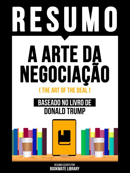 A Arte da Negociação — Donald Trump | Lumina Cursos