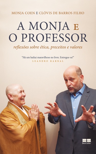 Monja e o Professor: Reflexões Sobre Ética, Preceitos e Valores — Monja Coen & Clóvis de Barros Filho | Lumina Cursos
