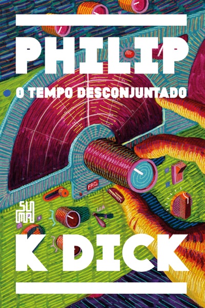 O Tempo Desconjuntado — Philip K. Dick | Lumina Cursos