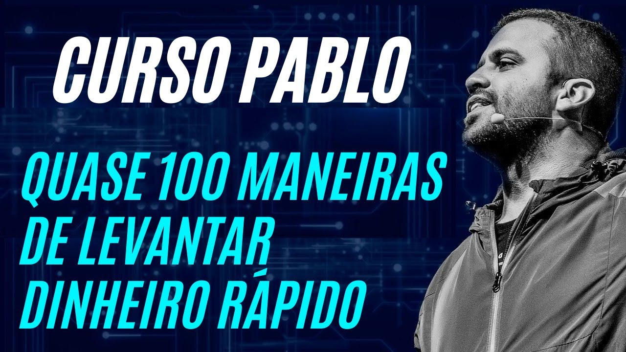 Curso Pablo Marçal - Quase 100 Maneiras de Levantar Dinheiro Rápido - Lumina Cursos Capa do curso Pablo Marçal - Quase 100 Maneiras de Levantar Dinheiro Rápido na Lumina Cursos